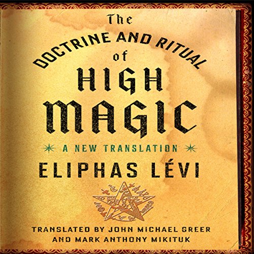 The Doctrine and Ritual of High Magic