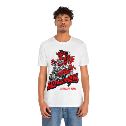 Race With The Devil Burn Baby, Burn Unisex Jersey Short Sleeve Tee
