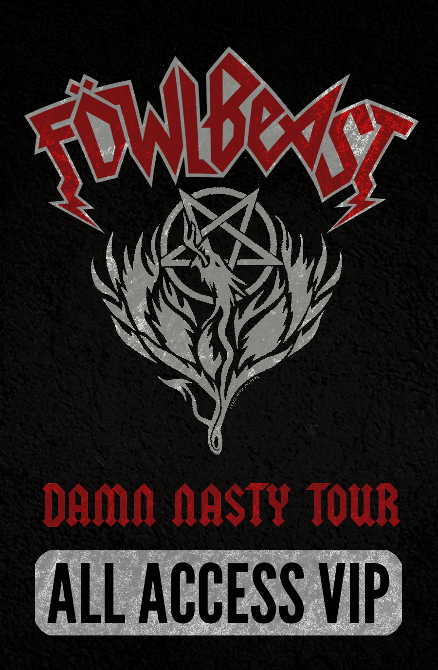 FowlBeast™ Damn Nasty All Access VIP Sticker