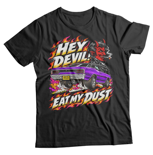 Unisex Race With The Devil® Hey Devil! Eat My Dust 1970 GTX T-Shirt