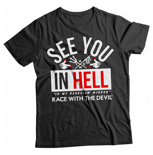 Unisex Race With The Devil® See You in Hell T-Shirt