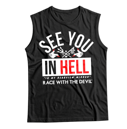 Unisex Race With The Devil® See You in Hell Sleeveless T-Shirt