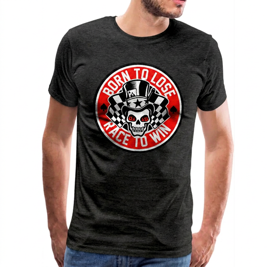 Men's High on Octane® Vintage Born to Lose Race to Win T-Shirt