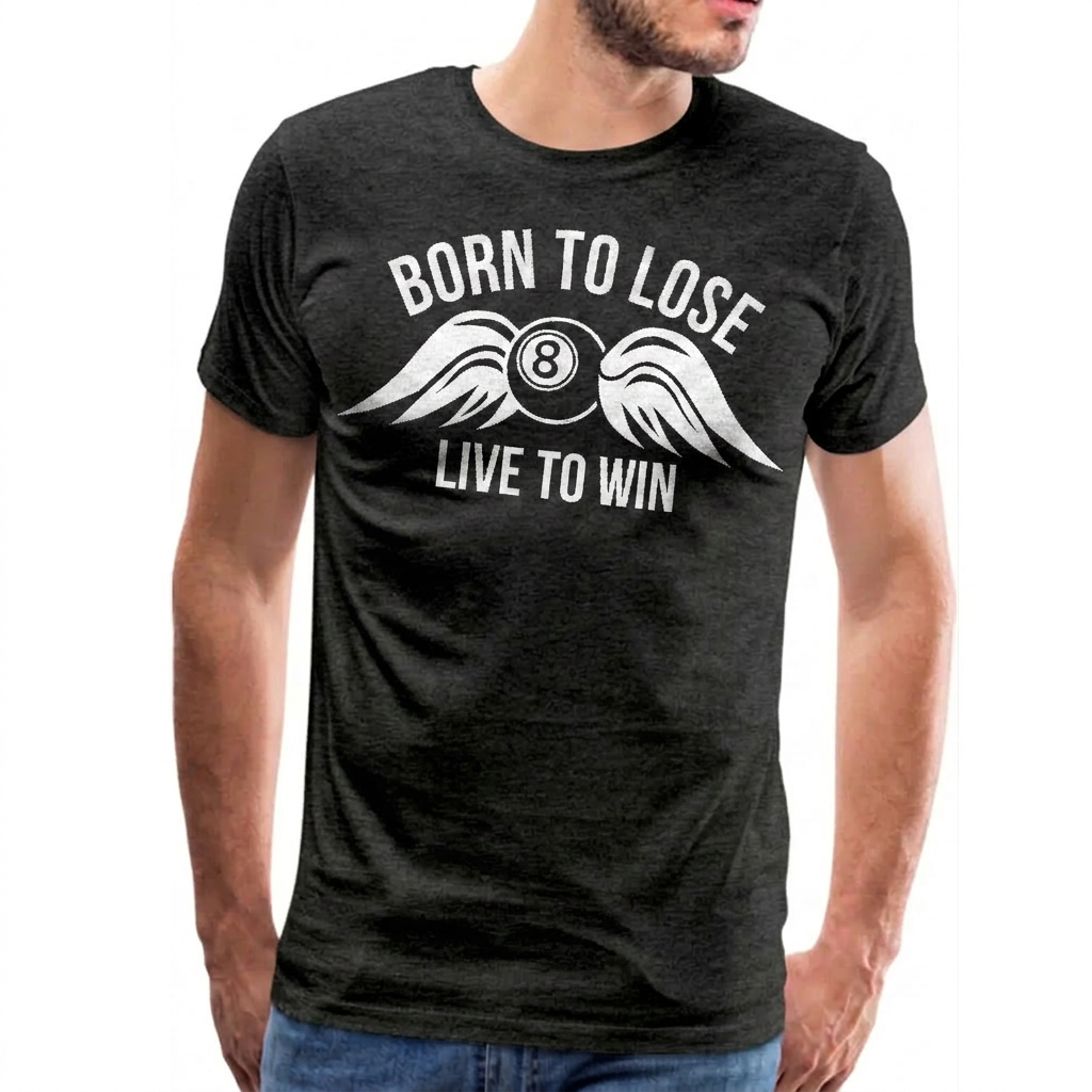 Men's High on Octane® Born to Lose Live to Win T-Shirt