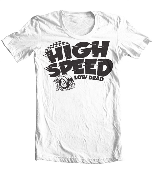 High Speed Low Drag Official T-Shirt